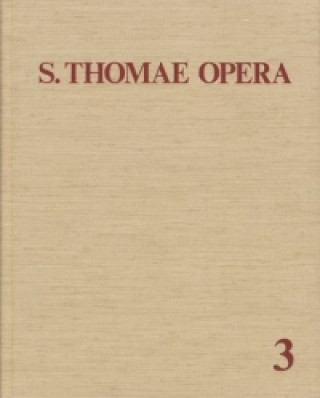 Kniha Thomas von Aquin: Opera Omnia / Band 3: Quaestiones Disputatae - Quaestiones Quodlibetales - Opuscula homas von Aquin