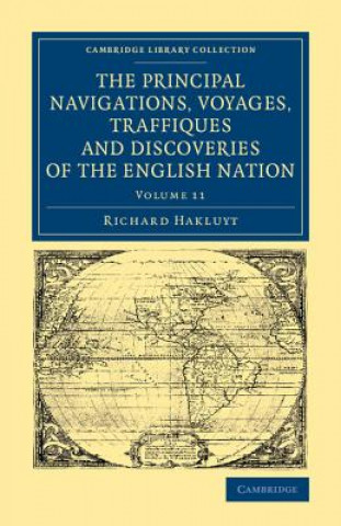 Kniha Principal Navigations Voyages Traffiques and Discoveries of the English Nation Richard Hakluyt