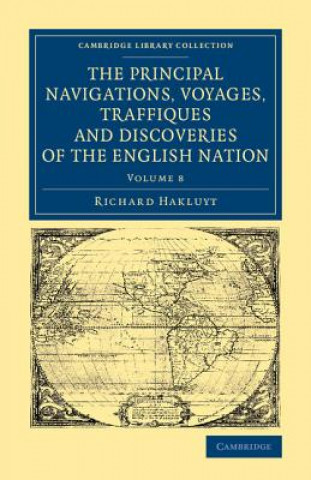 Book Principal Navigations Voyages Traffiques and Discoveries of the English Nation Richard Hakluyt