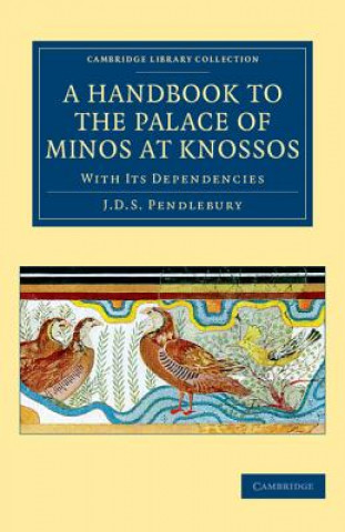Kniha Handbook to the Palace of Minos at Knossos J. D. S. Pendlebury