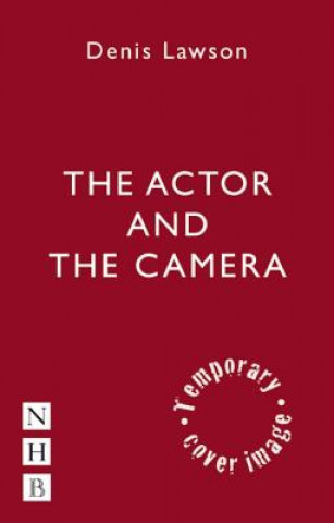 Książka Actor and the Camera Denis Lawson