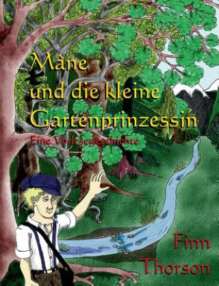 Könyv Mane und die kleine Gartenprinzessin Finn Thorson