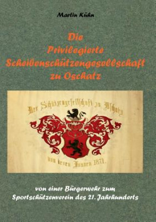 Carte Privilegierte Scheibenschutzengesellschaft zu Oschatz Martin Kühn