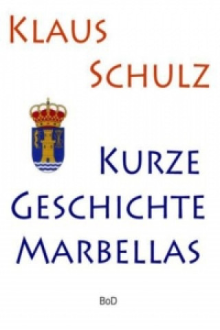 Livre Kurze Geschichte Marbellas Klaus Schulz