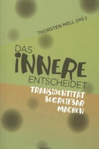 Kniha Das Innere entscheidet Thorsten Mell