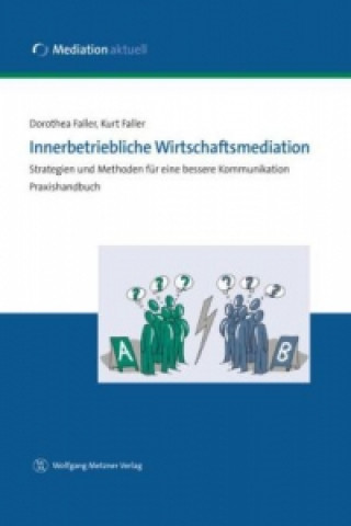 Buch Innerbetriebliche Wirtschaftsmediation Dorothea Faller