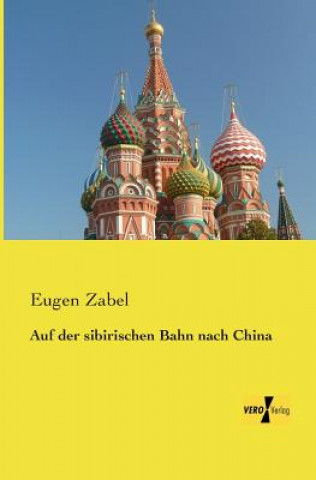 Carte Auf der sibirischen Bahn nach China Eugen Zabel