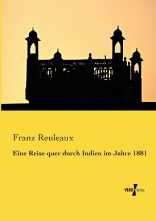 Книга Eine Reise quer durch Indien im Jahre 1881 Franz Reuleaux