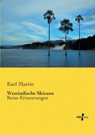 Βιβλίο Westindische Skizzen Karl Martin