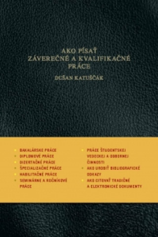 Könyv Ako písať záverečné a kvalifikačné práce Dušan Katuščák