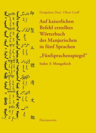 Buch Auf kaiserlichen Befehl erstelltes Wörterbuch des Manjurischen in fünf Sprachen "Fünfsprachenspiegel" Dorjpalam Dorj