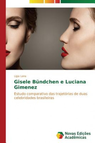 Kniha Gisele Bundchen e Luciana Gimenez Lígia Lana