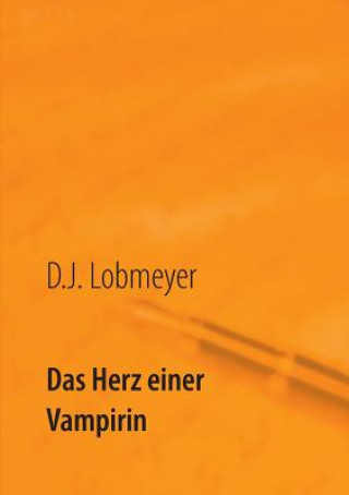 Kniha Herz einer Vampirin D. J. Lobmeyer