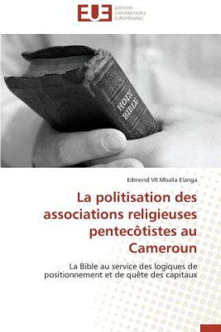 Buch La Politisation Des Associations Religieuses Pentec tistes Au Cameroun Edmond VII Mballa Elanga