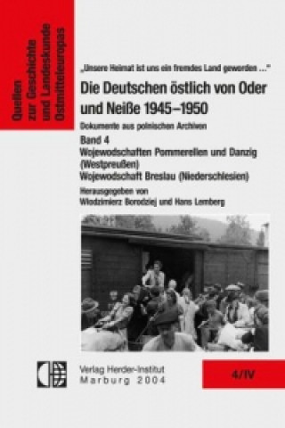 Könyv Die Deutschen östlich von Oder und Neiße 1945-1950. Dokumente aus polnischen Archiven. Wlodzimierz Borodziej