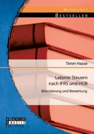 Kniha Latente Steuern nach IFRS und HGB Timm Haase