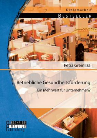 Kniha Betriebliche Gesundheitsfoerderung Petra Gremliza