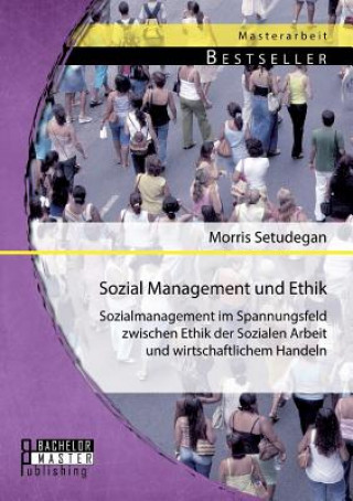Kniha Sozial Management und Ethik Morris Setudegan