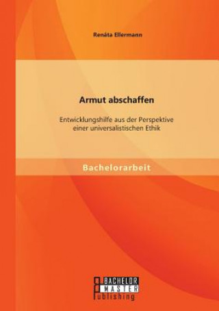 Knjiga Armut abschaffen Renáta Ellermann