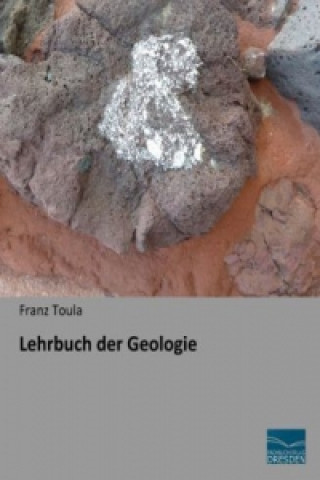 Książka Lehrbuch der Geologie Franz Toula