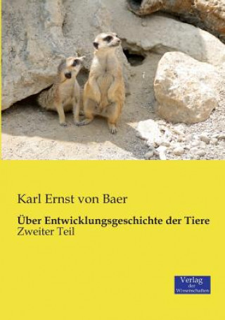 Книга UEber Entwicklungsgeschichte der Tiere Karl Ernst Von Baer