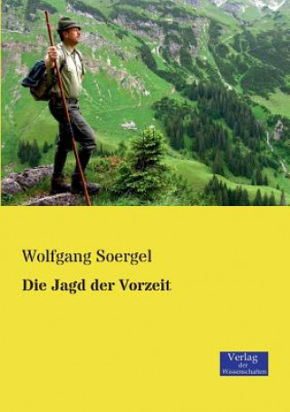 Könyv Jagd der Vorzeit Wolfgang Soergel