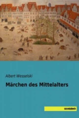 Книга Märchen des Mittelalters Albert Wesselski