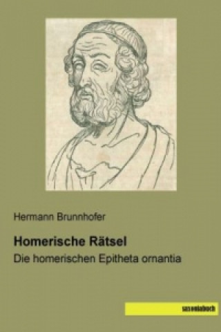 Könyv Homerische Rätsel Hermann Brunnhofer
