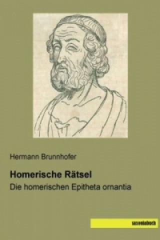 Kniha Homerische Rätsel Hermann Brunnhofer