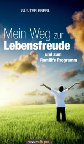 Kniha Mein Weg zur Lebensfreude Gunter Eberl