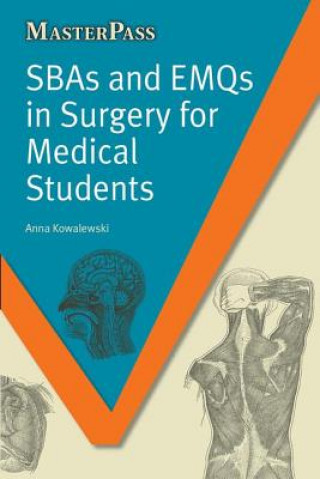 Kniha SBAs and EMQs in Surgery for Medical Students Anna Kowalewski