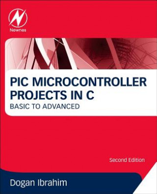 Kniha PIC Microcontroller Projects in C Dogan Ibrahim