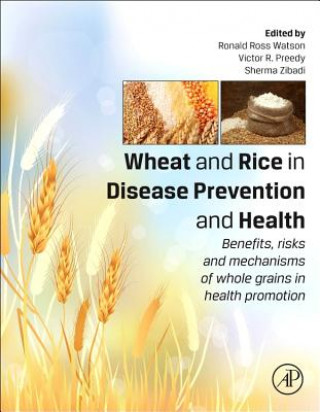 Könyv Wheat and Rice in Disease Prevention and Health Ronald Watson