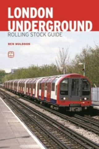 Kniha abc London Underground Rolling Stock Guide Ben Muldoon