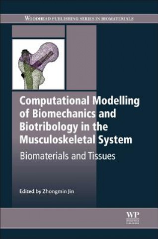 Kniha Computational Modelling of Biomechanics and Biotribology in the Musculoskeletal System Zhongmin Jin