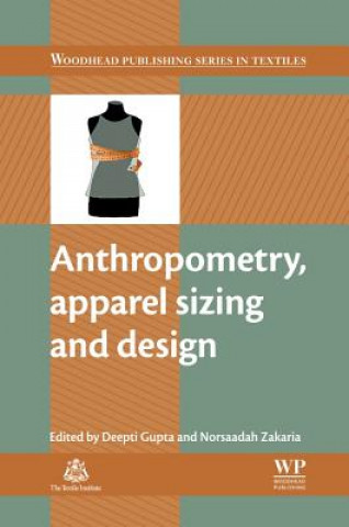 Knjiga Anthropometry, Apparel Sizing and Design Deepti Gupta