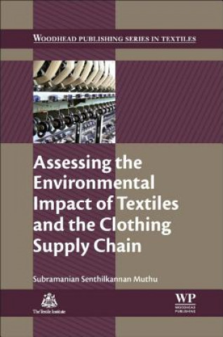 Livre Assessing the Environmental Impact of Textiles and the Clothing Supply Chain SubramanianSenthilkannan Muthu