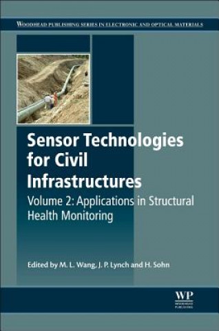 Kniha Sensor Technologies for Civil Infrastructures, Volume 2 MingL. Wang