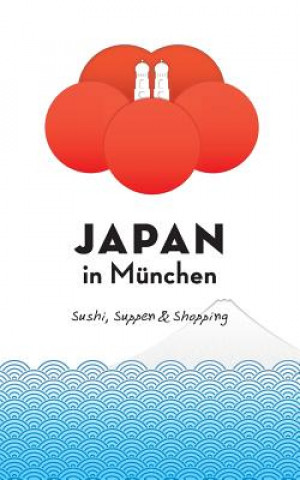 Kniha Japan in Munchen Axel Schwab