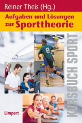 Book Kursbuch Sport / Aufgaben und Lösungen zur Sporttheorie Reiner Theis