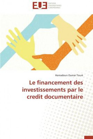 Книга Le Financement Des Investissements Par Le Credit Documentaire Hamadoun Oumar Touré