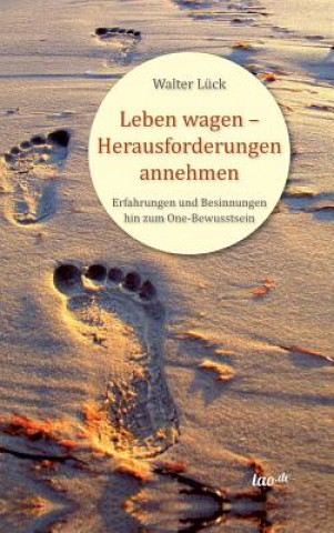 Kniha Leben wagen - Herausforderungen annehmen Walter Lück