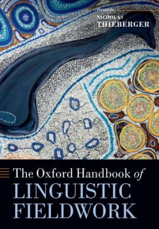 Kniha Oxford Handbook of Linguistic Fieldwork Nicholas Thieberger
