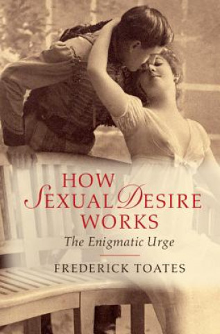 Carte How Sexual Desire Works Frederick Toates