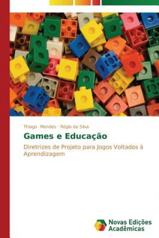 Könyv Games e Educacao Thiago Mendes