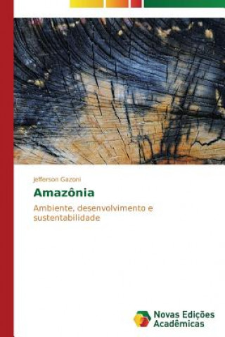 Knjiga Amazonia Jefferson Gazoni