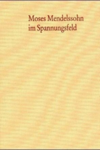 Kniha Moses Mendelssohn im Spannungsfeld der Aufklärung Michael Albrecht