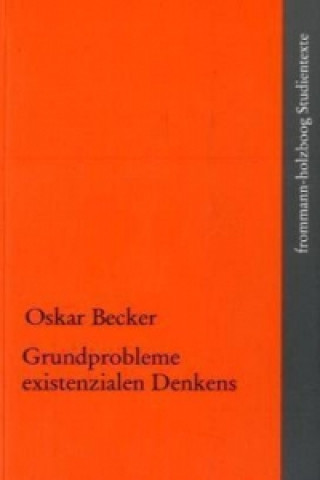 Kniha Grundzüge existenzialen Denkens Oskar Becker