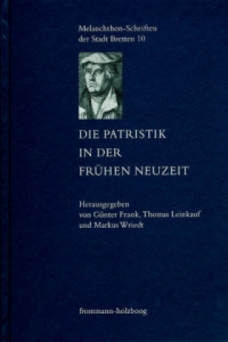 Könyv Die Patristik in der Frühen Neuzeit Günter Frank