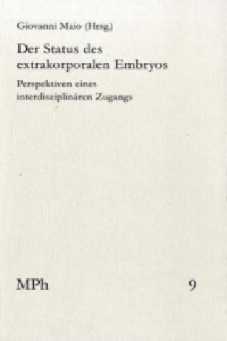 Buch Der Status des extrakorporalen Embryos Giovanni Maio